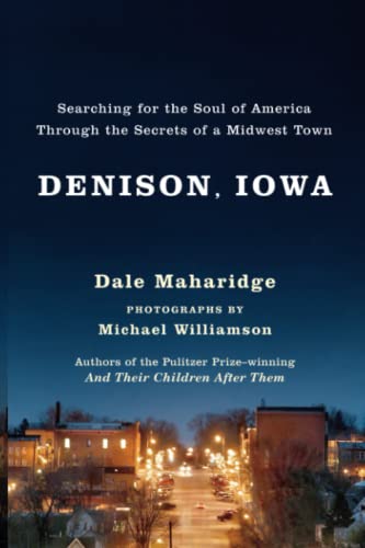 Denison, Iowa Searching for the Soul of America Through the Secrets of a Midwes [Paperback]