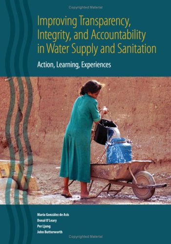 Improving Transparency, Integrity, and Accountability in Water Supply and Sanita [Paperback]