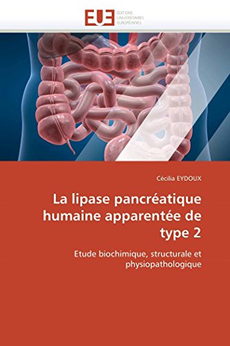 La Lipase Pancratique Humaine Apparente De Type 2 Etude Biochimique, Structur [Paperback]