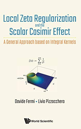 Local Zeta Regularization And The Scalar Casimir Effect A General Approach Base [Hardcover]