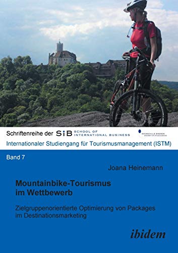 Mountainbike-Tourismus Im Wettbewerb Zielgruppenorientierte Optimierung Von Pac [Paperback]