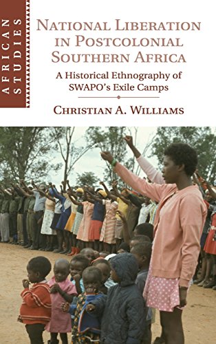 National Liberation in Postcolonial Southern Africa A Historical Ethnography of [Hardcover]
