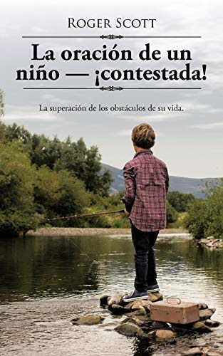 Oracin de un Nio &mdash contestada  La Superacin de Los ObstCulos de Su  [Paperback]