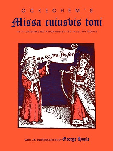 Ockeghem's Missa cuiusvis toni In Its Original Notation and Edited in All the M [Paperback]