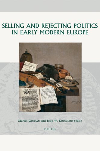 Selling and Rejecting Politics in Early Modern Europe [Hardcover]