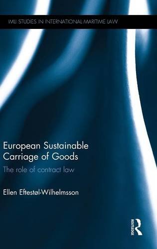 European Sustainable Carriage of Goods The Role of Contract Law [Hardcover]