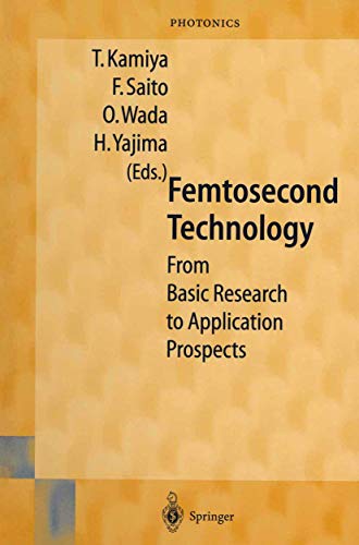 Femtosecond Technology From Basic Research to Application Prospects [Paperback]