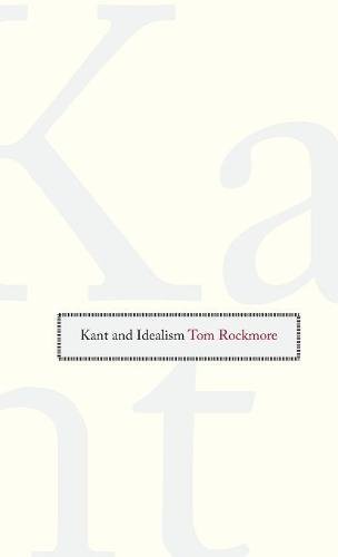 Kant and Idealism [Hardcover]