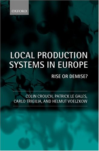 Local Production Systems in Europe Rise or Demise [Hardcover]