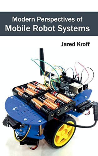 Modern Perspectives Of Mobile Robot Systems [Hardcover]
