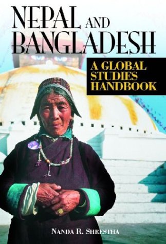 Nepal & Bangladesh A Global Studies Handbook [Hardcover]
