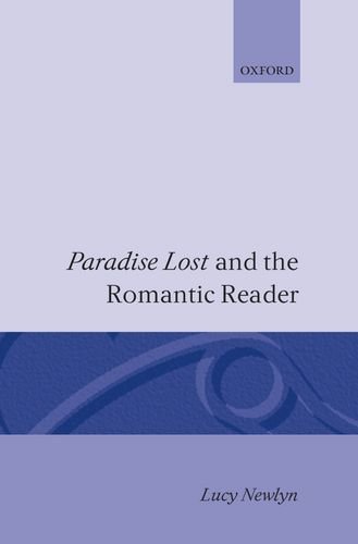 Paradise Lost and the Romantic Reader [Hardcover]