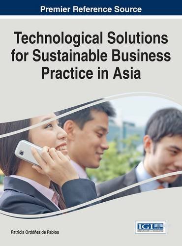 Technological Solutions For Sustainable Business Practice In Asia [Hardcover]