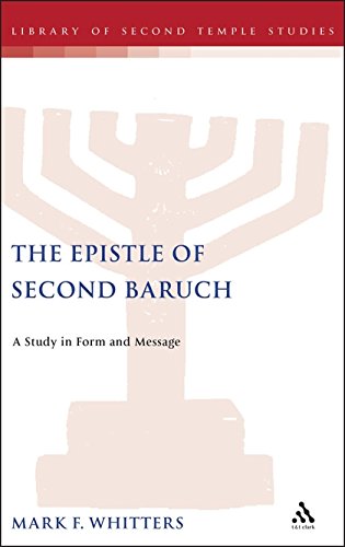 The Epistle of Second Baruch A Study in Form and Message [Hardcover]