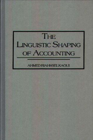 The Linguistic Shaping Of Accounting [Hardcover]