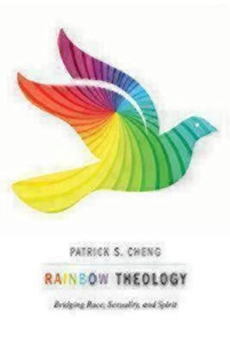 Rainbow Theology Bridging Race, Sexuality, And Spirit [Paperback]