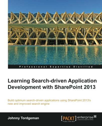 Learning Search-Driven Application Development With Sharepoint 2013 [Paperback]