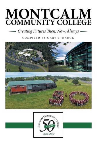 Montcalm Community College Creating Futures Then, Now, Always [Hardcover]