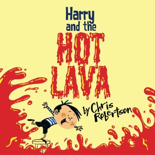 Harry And The Hot Lava [Paperback]