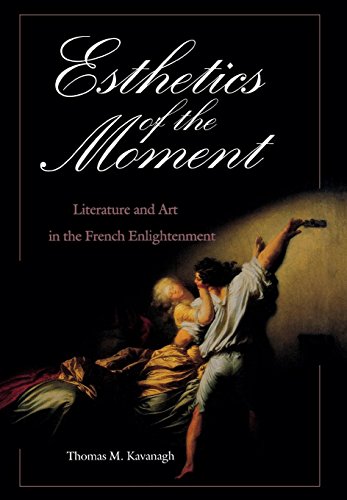 Esthetics of the Moment Literature and Art in the French Enlightenment [Hardcover]