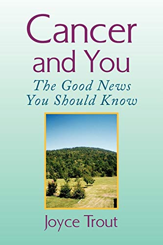 Cancer And You The Good News You Should Know [Paperback]