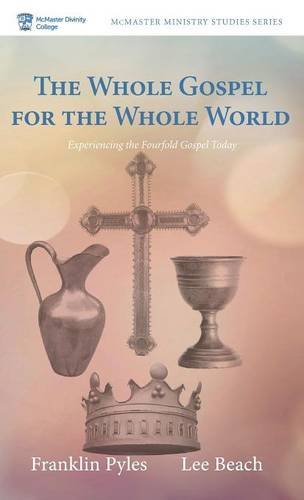 The Whole Gospel For The Whole World (mcmaster Ministry Studies Series) [Hardcover]