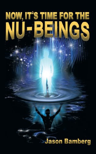 Now, It's Time for the Nu-Beings [Hardcover]