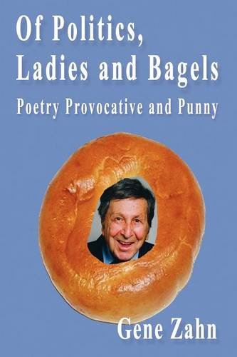 Of Politics, Ladies And Bagels [Paperback]