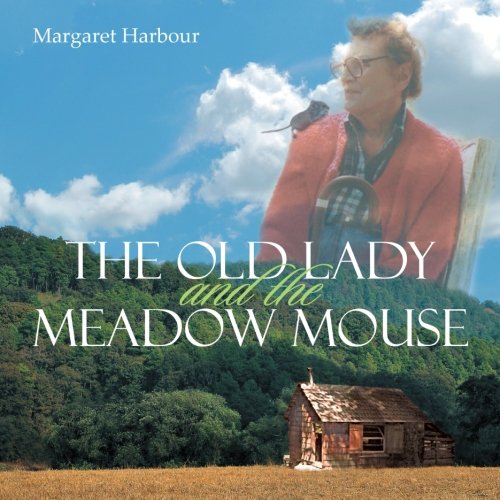 Old Lady and the Meadow Mouse [Paperback]