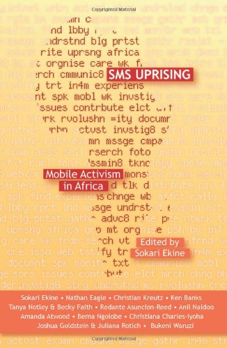 SMS Uprising Mobile Activism in Africa [Paperback]