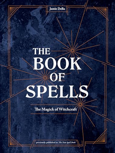 The Book of Spells The Magick of Witchcraft [A Spell Book for Witches] [Hardcover]