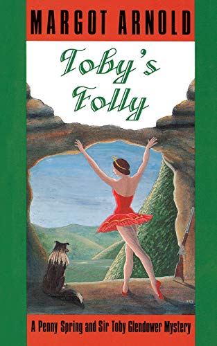 Toby's Folly A Penny Spring and Sir Toby Glendower Mystery [Paperback]