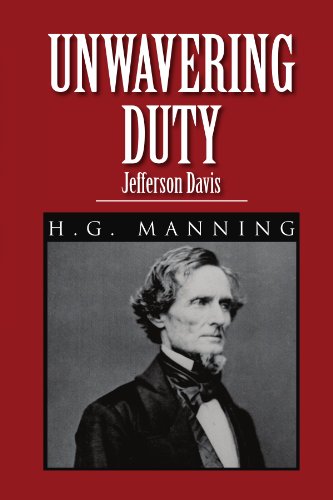 Unwavering Duty  Jefferson Davis [Paperback]