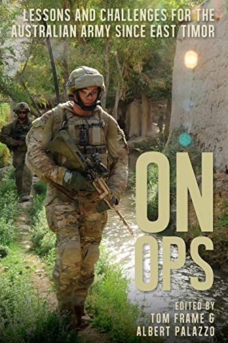 On Ops Lessons and Challenges for the Australian Army since East Timor [Paperback]