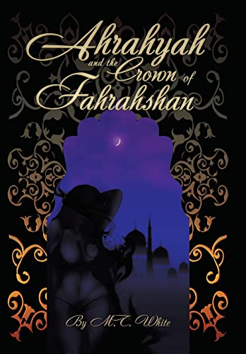 Ahrahyah and the Crown of Fahrahshan [Hardcover]