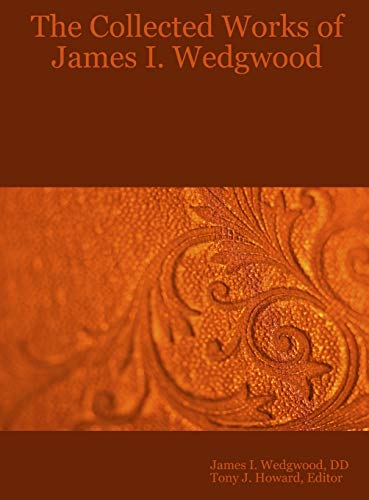 Collected Works of James I. Wedgwood [Hardcover]