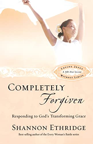 Completely Forgiven Responding to God's Transforming Grace [Paperback]
