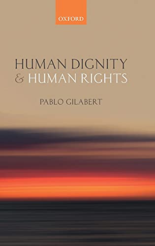 Human Dignity and Human Rights [Hardcover]