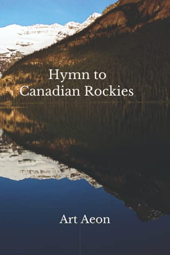 Hymn to Canadian Rockies [Paperback]
