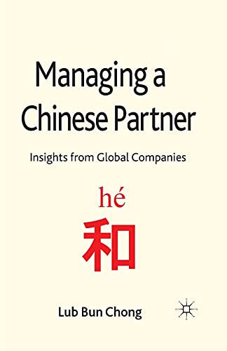 Managing a Chinese Partner Insights from Gobal Companies [Paperback]