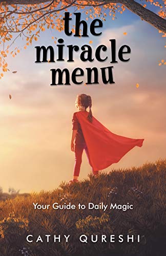 Miracle Menu  Your Guide to Daily Magic [Paperback]