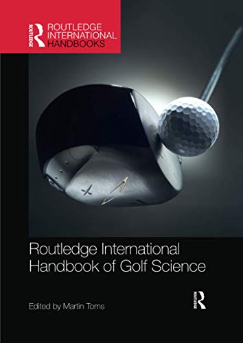 Routledge International Handbook of Golf Science [Paperback]