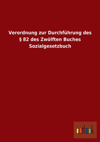 Verordnung Zur Durchfhrung des  82 des Zwlften Buches Sozialgesetzbuch [Paperback]
