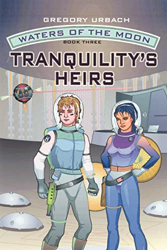 Waters of the Moon  Tranquility's Heirs [Paperback]