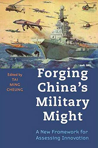 Forging China's Military Might A New Framework For Assessing Innovation [Paperback]