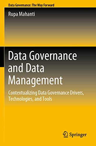Data Governance and Data Management Contextualizing Data Governance Drivers, Te [Paperback]