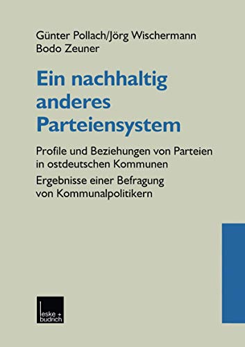 Ein nachhaltig anderes Parteiensystem Profile und Beziehungen von Parteien in o [Paperback]