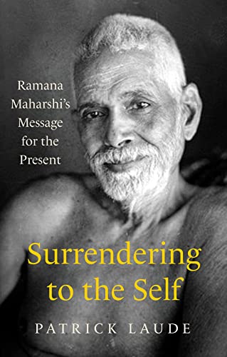 Surrendering to the Self Ramana Maharshi's Message for the Present [Hardcover]