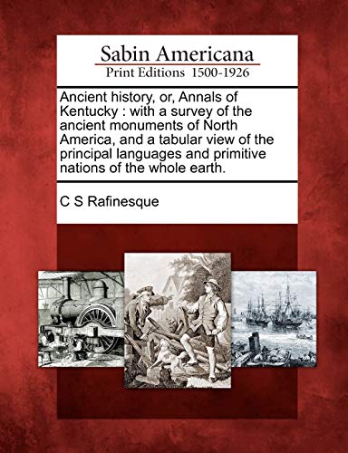 Ancient History, or, Annals of Kentucky  With a Survey of the Ancient Monuments [Paperback]