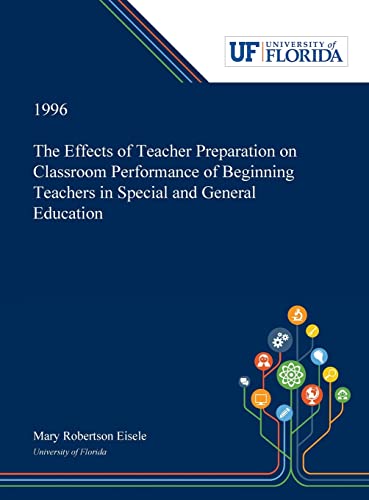 Effects Of Teacher Preparation On Classroom Performance Of Beginning Teachers In